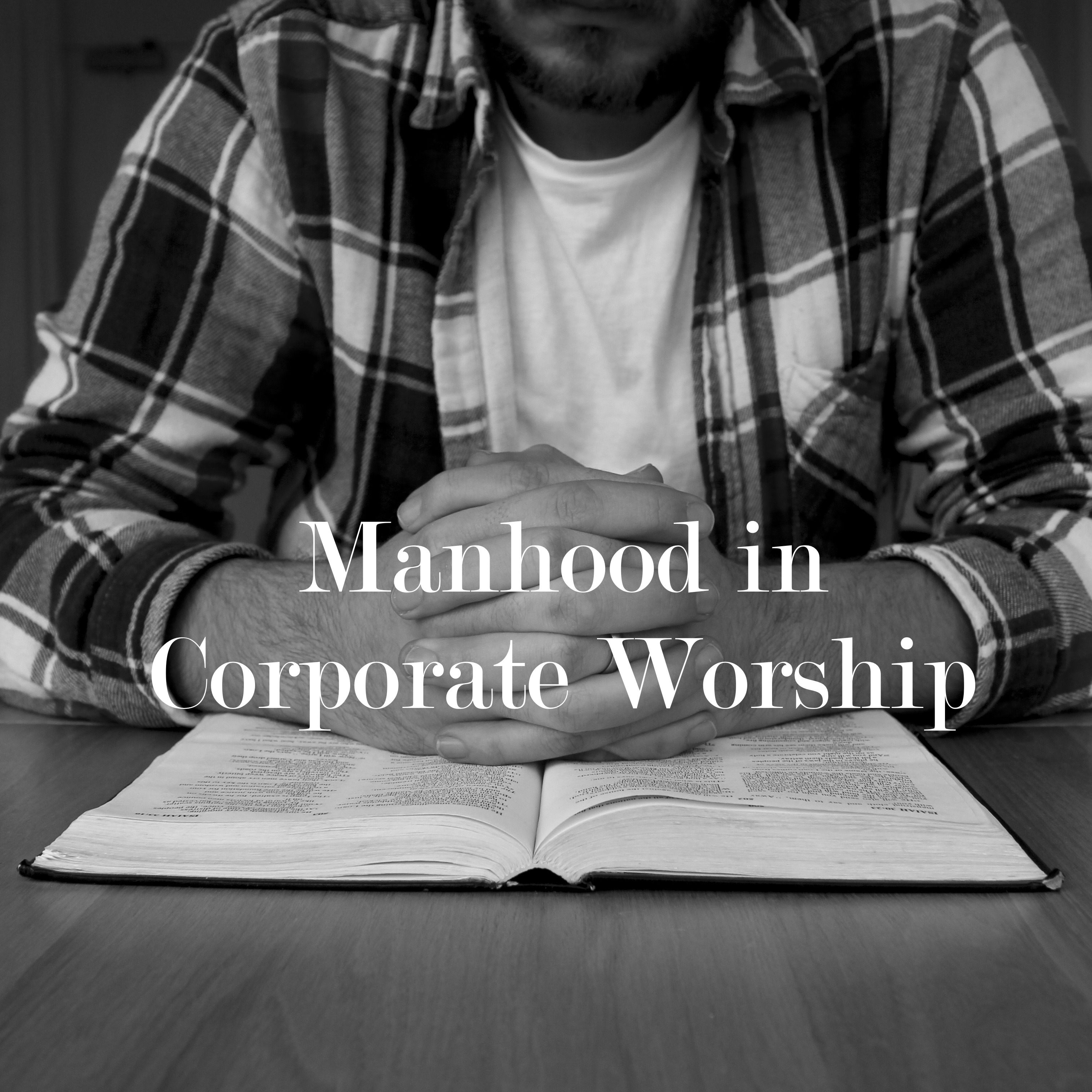manhood-in-corporate-worship
